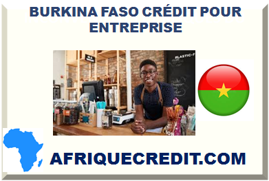 BURKINA FASO CRÉDIT POUR ENTREPRISE