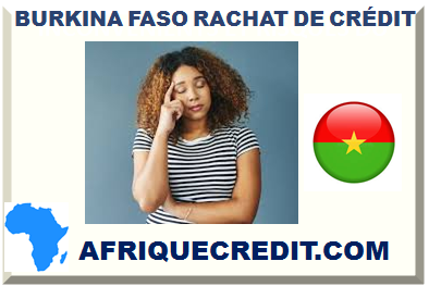 BURKINA FASO RACHAT DE CRÉDIT
