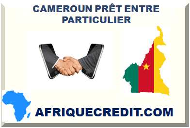 CAMEROUN PRÊT ENTRE PARTICULIER 2024