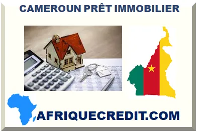 CAMEROUN PRÊT IMMOBILIER