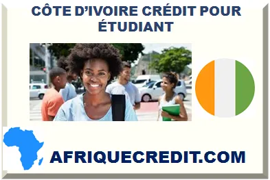 CÔTE D’IVOIRE CRÉDIT POUR ÉTUDIANT