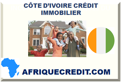 CÔTE D’IVOIRE CRÉDIT IMMOBILIER