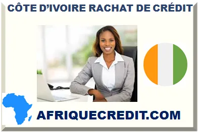 CÔTE D’IVOIRE RACHAT DE CRÉDIT
