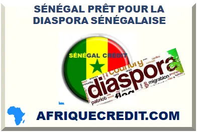 SÉNÉGAL PRÊT POUR LA DIASPORA SÉNÉGALAISE
